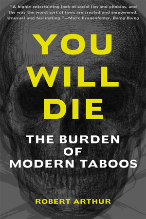 You Will Die: The Burden of Modern Taboos